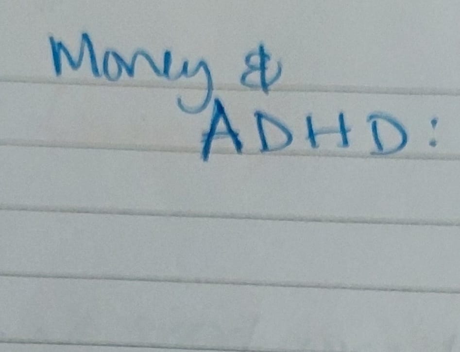 Money Challenges & ADHD